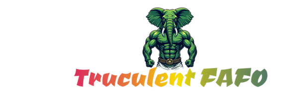 Truculent FAFO